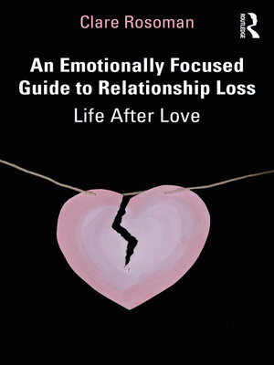 cover image of An Emotionally Focused Guide to Relationship Loss